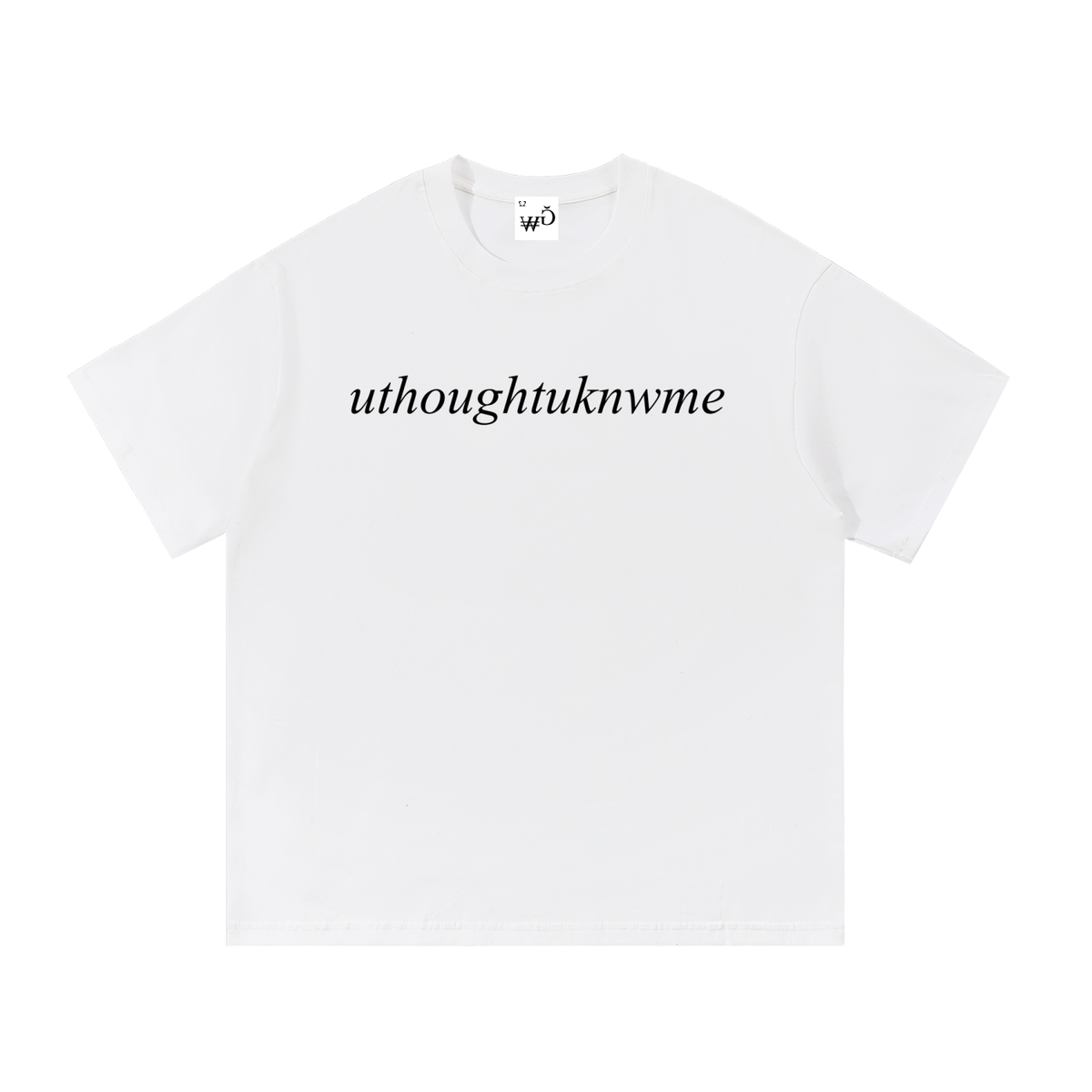 uthoughtuknwme,Shirts